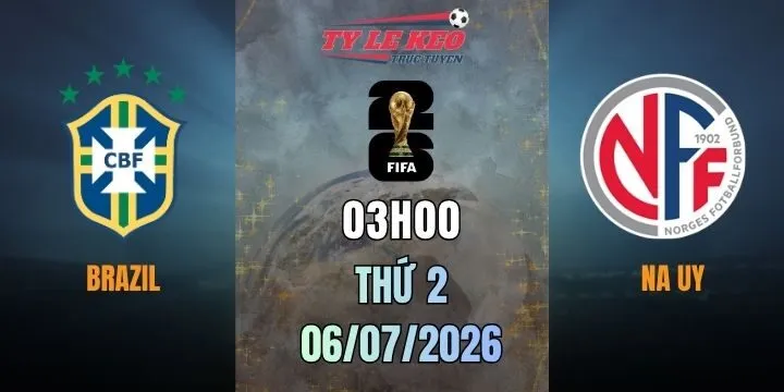 Tỷ lệ kèo Brazil vs Na Uy